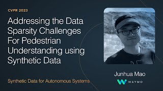 Data Sparsity Challenges for Pedestrian Understanding with Synthetic Data -Junhua Mao CVPR SDAS 2023