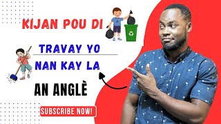 Vin aprann kijan pou di non travay yo nan kay la an Angle | Learn about Housework in English