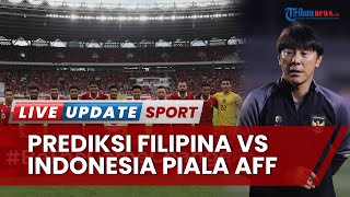 Prediksi Indonesia vs Filipina Piala AFF 2022, Skuat Garuda Tak Boleh Jemawa Bisa Dijegal Lawan
