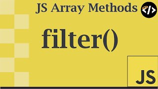 Easily Understand filter() - A JavaScript Array Method