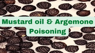 Mustard oil and Argemone Poisoning