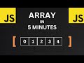 Javascript Arrays in 5 minutes