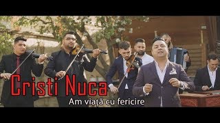 Cristi Nuca - Am viață cu fericire (Official Video)