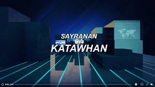 SAYRANAN SA KATAWHAN | 11-20-24