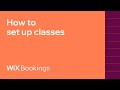 How to set up classes on your Wix site I Wix Bookings