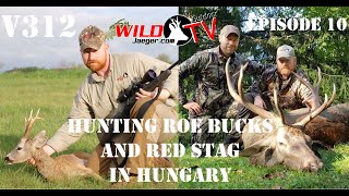 Season 1 Episode 10 - Hunting Roe Bucks and Red Stag In Hungary (Őzbak és gímszarvas vadászat) V312