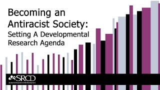 Becoming an Antiracist Society: Setting A Developmental Research Agenda
