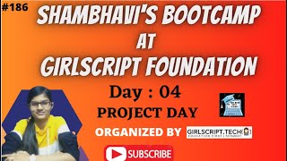 Python Bootcamp at Girlscript foundation Part: 04 Project Day | Python programming | Online classes