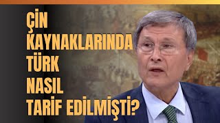 Çin Kaynaklarında Türk Nasıl Tarif Edilmişti? Yusuf Halaçoğlu Anlattı