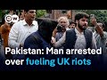 How a man in Pakistan has been accused of triggering far-right riots in the UK | DW News