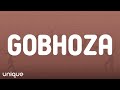 Sam Deep, Stixx, Nvcho - Gobhoza (Lyrics) ft. Babalwa M