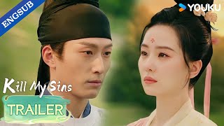 【Trailer】EP25: Next time we meet, let's go all out and destroy each other! 🔥 | Kill My Sins | YOUKU