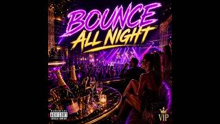Bounce All Night - AixnEdits