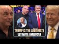 Donald Trump Loves Dana White “HE’S THE BEST” | Joe Rogan