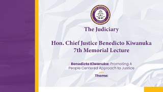 Hon. Chief Justice Benedicto Kiwanuka 7th Memorial lecture