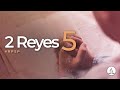 2 Reyes 5 -  Reavivados Por Su Palabra | #RPSP