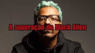 A HISTÓRIA REAL DE BLACK ALIEN