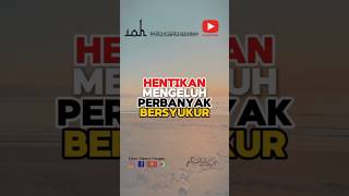 HENTIKAN MENGELUH PERBANYAK BERYUKUR#Bersyukur#StopMengeluh#HidupBerkah