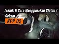 Teknik dan Cara menggunakan Clutch #akademimemandujsl