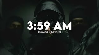 DIVINE - 3:59 AM (Slowed + Reverb) || Prod. Stunnah Beatz || Official Music #divine #359 #lofibeat