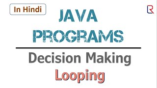 Looping in Java | while-do-while-for Loops | How to perform Decision making Looping| Learners Region
