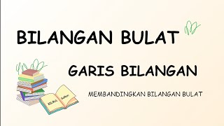 Bilangan Bulat dan Garis Bilangan | Cara membandingkan Bilangan Bulat | Matematika SD SMP SMA