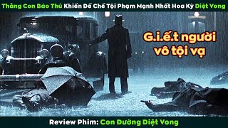 [Review Phim] Thằng con Báo Thủ khiến cả đế chế tội phạm hùng mạnh nhất nước Mỹ bay màu