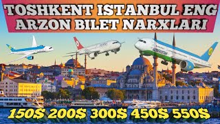 TOSHKENT İSTANBUL ENG ARZON BİLET NARXLARİ İYUN OYİ UCHUN