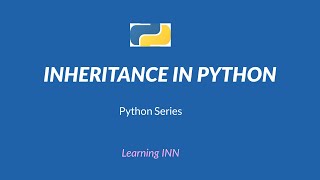 Multiple vs Multi-level inheritance | Inheritance in python | Python Series | Learning iNN