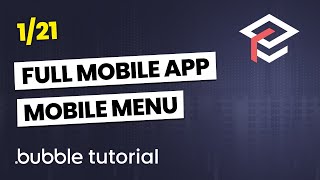 Build a Mobile Fitness App with Bubble.io - Pt 1 Mobile Menu Tutorial