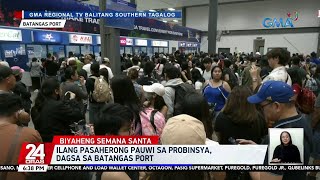 Ilang pasaherong pauwi sa probinsya, dagsa sa Batangas Port | 24 Oras