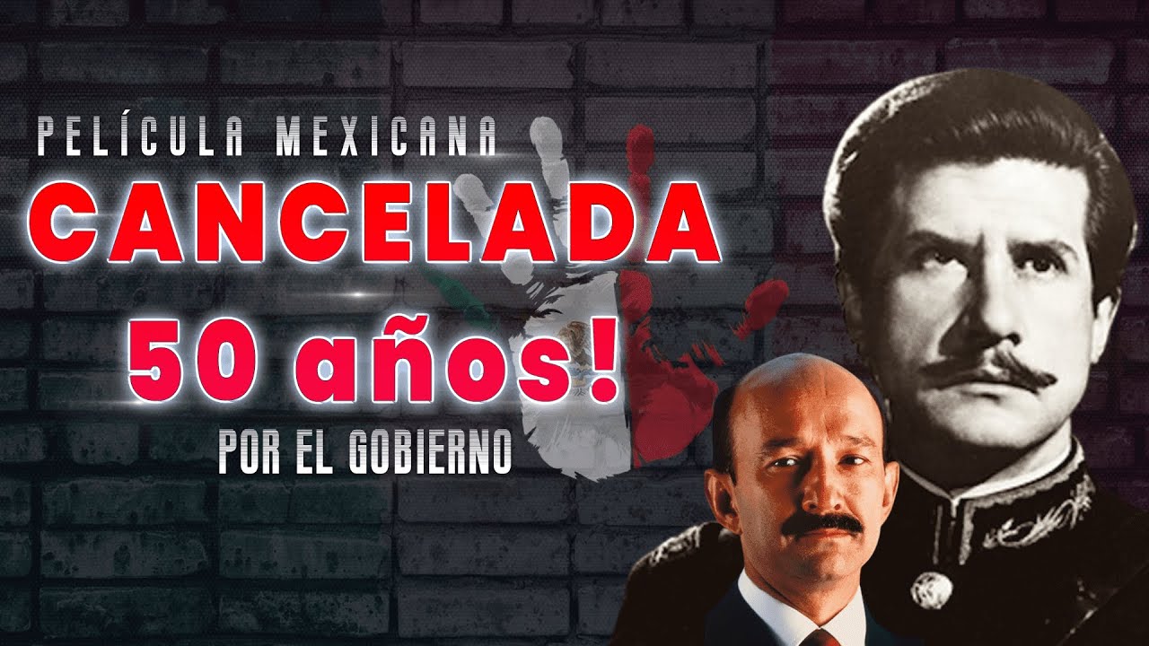 Películas Mexicanas PROHIBIDAS Y CENSURADAS Por El GOBIERNO MEXICANO ...