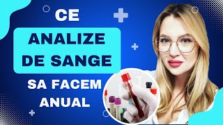 Ce analize de sange sa facem anual? Lista completa!