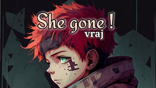 She gone - VRAJ | official audio | melodic rap song.