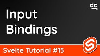 Input Bindings - Svelte Tutorial #15