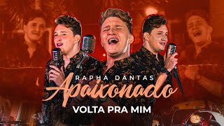 Rapha Dantas - Volta Pra Mim (Cover) - EP Apaixonado