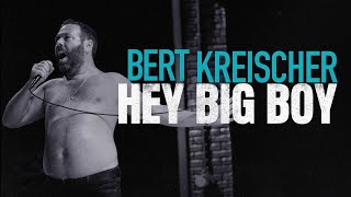 Bert Kreischer: Hey Big Boy "Official Trailer"
