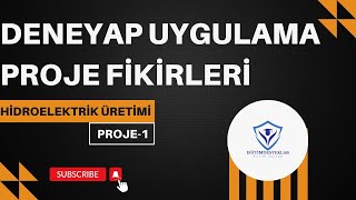 Hidroelektrik Üretimi - Deneyap Uygulama Sınavı Proje Fikirleri