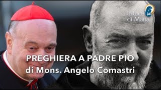 Bellissima Preghiera a Padre Pio di mons  Angelo Comastri