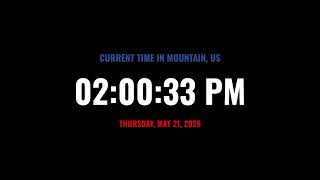🔴 LIVE | Clock / Current Time in Mountain, US / What Time Is It Now