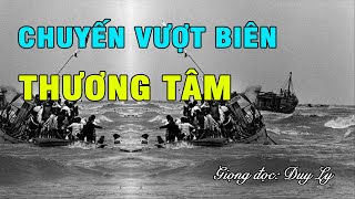 Chuyến vượt biên thương tâm | Duy Ly Radio