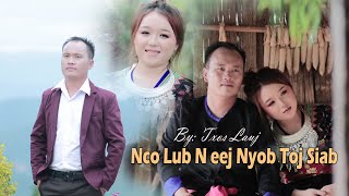 Nco Lub Neej Nyob Toj Siab🏡👉Txos Lauj [Official MV]🌈9/2024