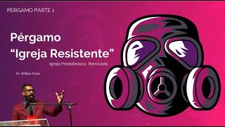 PERGAMO: A IGREJA RESISTENTE PARTE 1 - PASTOR WILLIAN FARIA