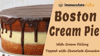 Boston Cream Pie aka Boston Cream Cake w/ Cream Filling Topped with Choco Ganache I Immaculate Bites