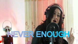 Never Enough - Loren Allred cover by Kartika