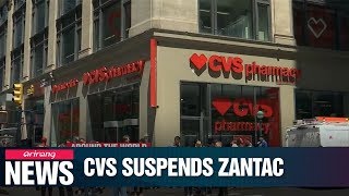 CVS suspends heartburn drug Zantac over cancer fears