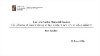 The influence of Joyce's writing on Iain Sinclair's own style of urban narrative
