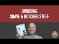 Unboxing - Shave & Butcher & C&C