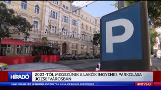 Megszűnik a lakók ingyenes parkolása Józsefvárosban - HÍR TV