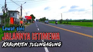 Tulungagung Memang Istimewa || jalannya lebar dan mulus